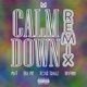 Calm Down Remix feat Tex Mf Josè Trillz Jayvan Single