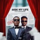 Risk My Life feat Kweku Darlington Single