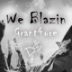 We Blazin Single