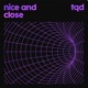 nice and close feat RoyalT DJ Q Flava D Single
