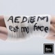 Eat My Face Single