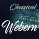 Classical Webern