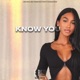 Know You feat Westlvnd Single