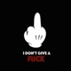 I Don t Give a F k Single
