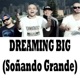 Dreaming Big Soñando Grande feat Pipe Bega Kiño Ozzo Single