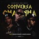 Conversa Chatinha feat Fradick Draizzy Mané Galinha Single