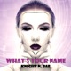 What s your Name Single