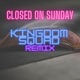 Closed On Sunday Kingdom Squad Remix Kingdom Squad Remix Single