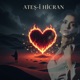 Ateş i Hicran feat Belgin Single