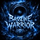 Bassline Warrior Single