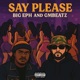 Say Please feat Big Eph Single