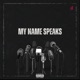My Name Speaks Single