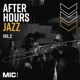 After Hours Jazz Vol 1