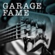 Garage Fame