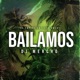 Bailamos Single