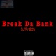 Break Da Bank BOA Single