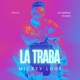 LA TRABA Single