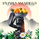 Pájaro Amarillo Single