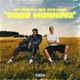 Good Morning feat Dave Miles Single