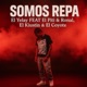Somos Repa feat El Piti Ronal El Kiustin El Coyote Single