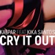 Cry It Out feat Kika Santos