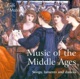 Medieval Music Songs Laments and Dances
