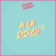 A La Disco Single