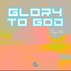 Glory to God Single