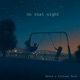 On That Night Single