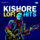 Kishore Lofi Hits