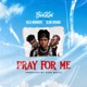 Pray For Me feat Kilo Wonder Slim Drumz Single
