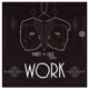 Work feat Gigi Lamayne Single