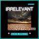 Irrelevant Single