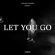 LET YOU GO feat Nalani Charm Luke D Single