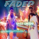 Faded feat Stickedupyoungin Ea y Green Single