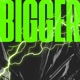 BIGGER Single