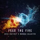 Feed the Fire feat Rave Instinct Single