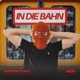 In die Bahn Single
