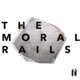 The Moral Rails Single