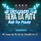 VAI DESCENDO SUA FILHA DA PUT4 BOPRADO Single