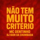 Não Tem Muito Critério Single