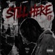 STILL HERE EP