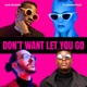 Don t Want Let You Go Single