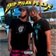 Dripเหม อนพ เสก Single