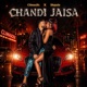 Chandi Jaisa feat Shazzie Single
