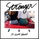 Stranger feat Future Unlimited Remixes EP