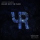 Escape Into the Music Single