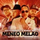 Meneo Melao feat DJ El Dan Paky Madarena Single