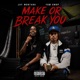 Make or Break You feat Jay Montana Single