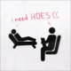 I need HOES Single